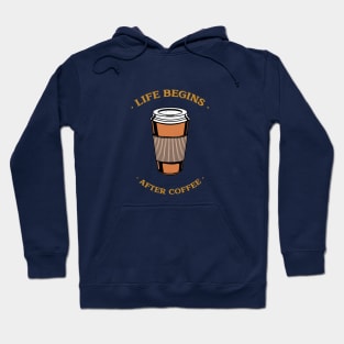 Life Begins After Coffee Hoodie